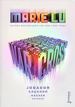 Warcross Jogador, cacador, hacker e devedor Marie Lu